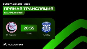 AFL26. Europa League. Day 1. FC Tugannar  - Kulyabsy