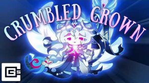 CG5 - Crumbled Crown CookieRun Kingdom Song