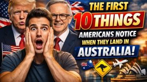 The First 10 Things Americans Notice When They Land in Australia