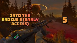 Into the Radius 2 (Early Access) обзор нового обновления5я часть/смотри в 3к бесплатно и без рекламы