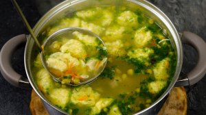 Его ОБОЖАЮТ все! Бабушкин суп, от которого тепло в доме! Очень простой и такой вкусный