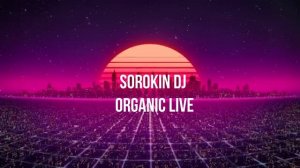 Sorokindj - Organic Live