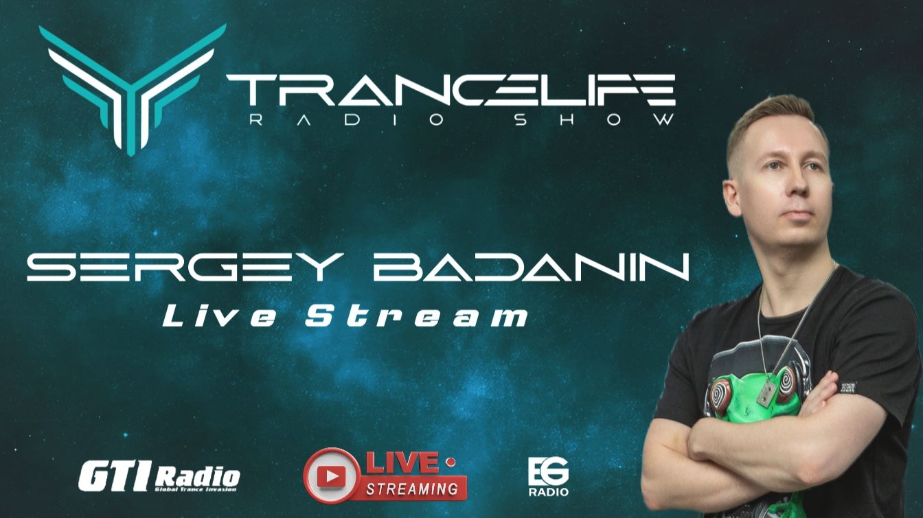 ✅SERGEY BADANIN - Trancelife #340