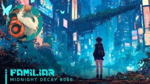#066🌙FAMILIAR|WomenSynthwave_MidnightDecay_11-04-2026