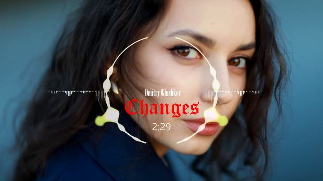 Dmitry Glushkov - Changes
