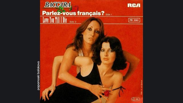 Baccara - Love You `Till I Die, 1977 Parlez-vous Français_ (papamoski balakovo)