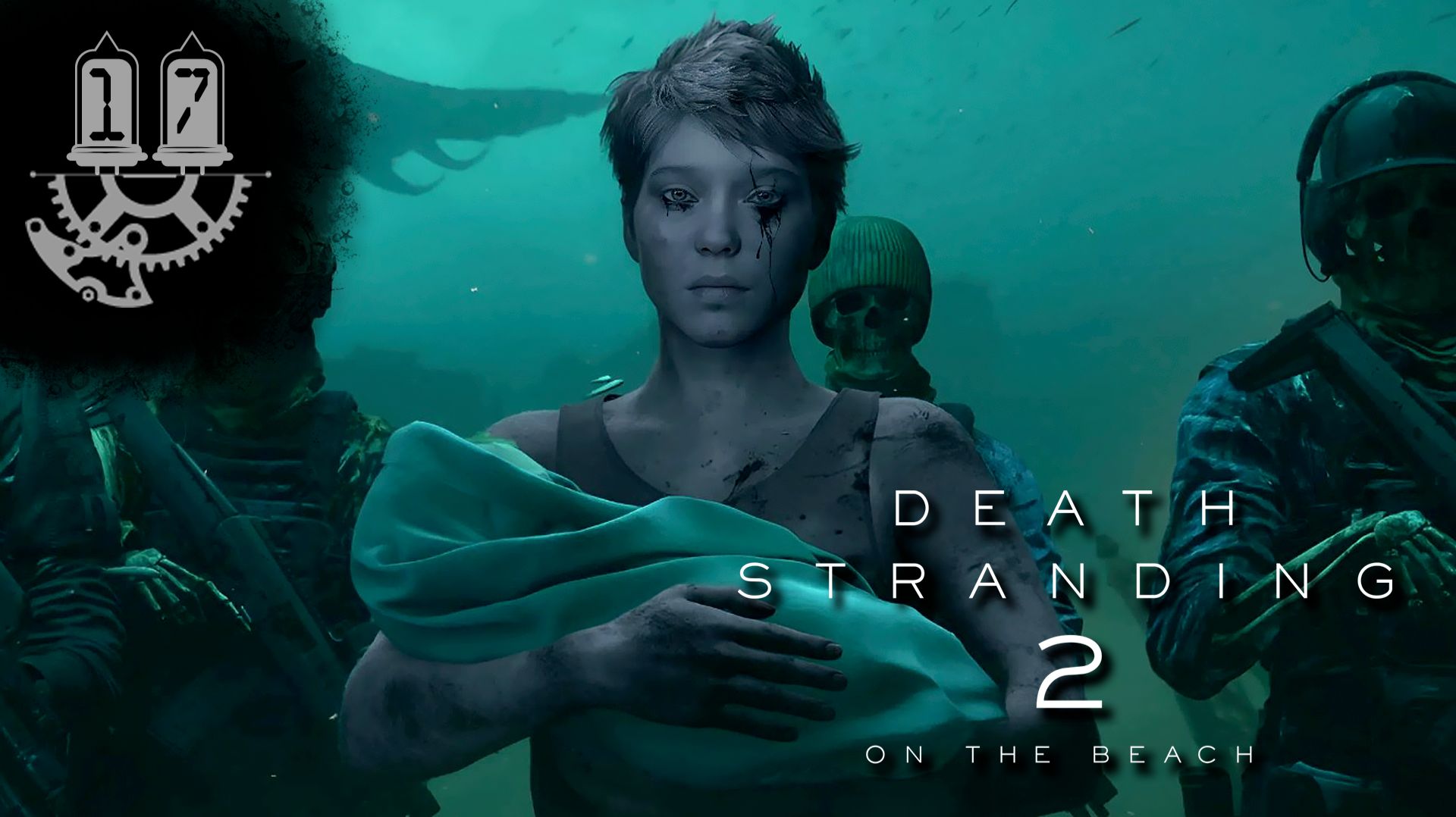 #17 Прохождение DEATH STRANDING 2 ON THE BEACH. Русская озвучка. Без комментариев