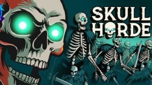 КОМАНДУЕМ НЕЖИТЬЮ - SKULL HORDE ПЕРВЫЙ ВЗГЛЯД