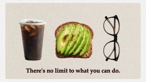 There's no limit to what you can do.