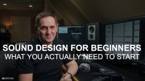 Sound Design for Beginners: What You Actually Need to Start