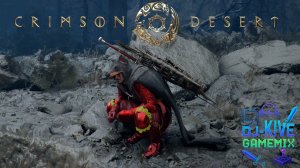 Crimson Desert -  Вот он, сюжет заморский! Прохождение #33