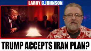Trump Accepts Iran's 10-Point Plan   Larry Johnson Explained