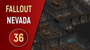 FALLOUT NEVADA - ЧАСТЬ 36 - ЗАВОДЧАНЕ