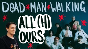 Честная реакция на All(H)ours — Dead Man Walking