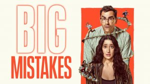Большие ошибки - Big Mistakes - Трейлер
