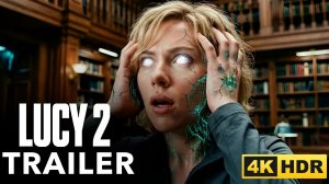 Люси 2 (Трейлер 2026)