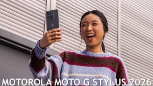 Motorola Moto G Stylus 2026 первый обзор на русском