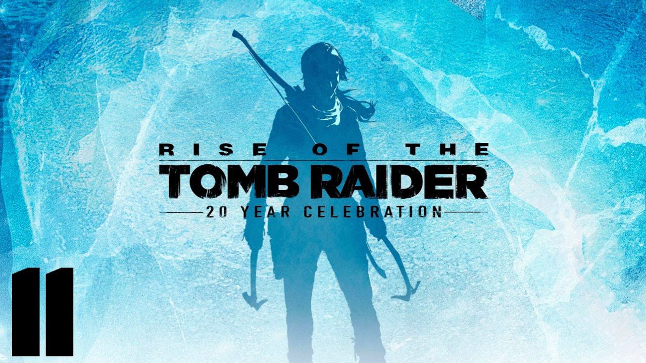 Rise of the Tomb Raider - Часть 11