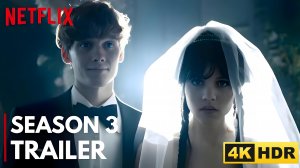Уэнсдэй: Сезон 3 (Трейлер 2026)