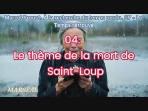 04. Le thème de la mort de Saint-Loup