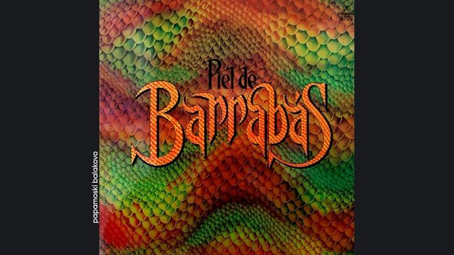 Barrabas - Be The Way To Be, 1981 Piel De Barrabas (papamoski balakovo)