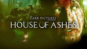 The Dark Pictures Anthology: House of Ashes: Прохождение#1