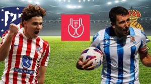 ФУТБОЛ КУБОК ИСПАНИИ. ФИНАЛ.  АТЛЕТИКО МАДРИД - РЕАЛ СОСЬЕДАД.  ТЕКСТОВАЯ ОНЛАЙН ТРАНСЛЯЦИЯ