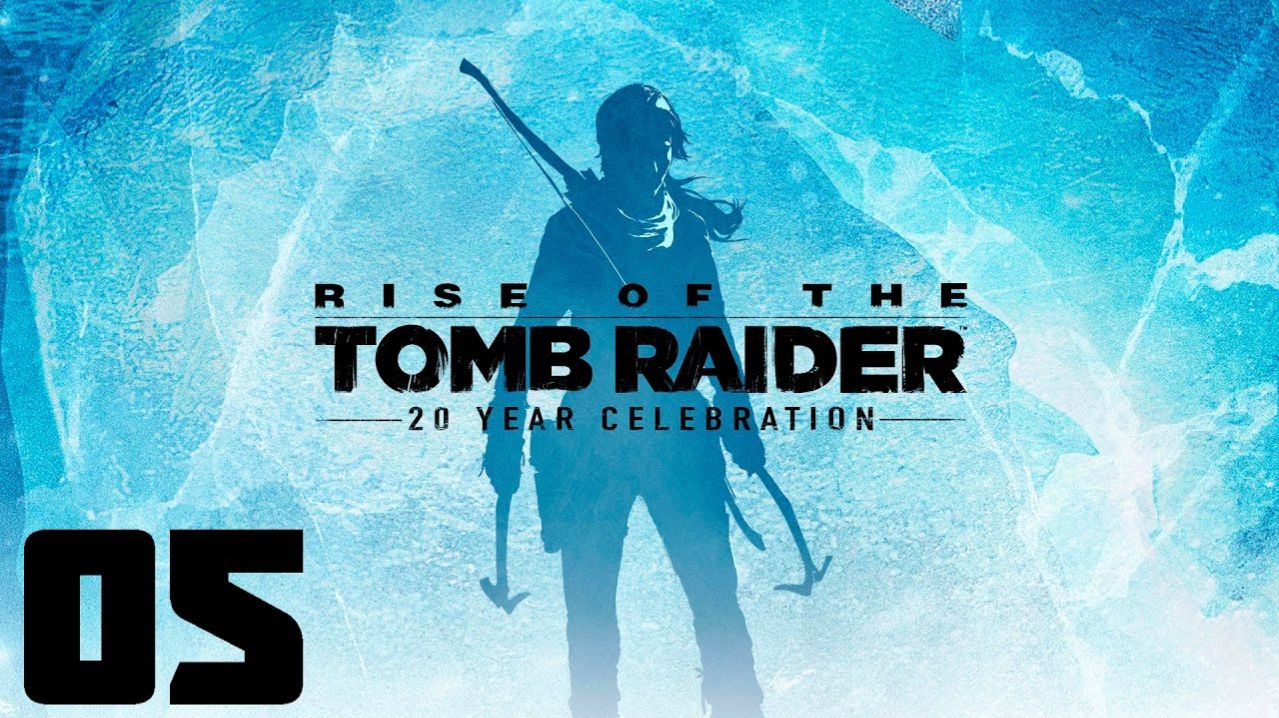 Rise of the Tomb Raider - Часть 05