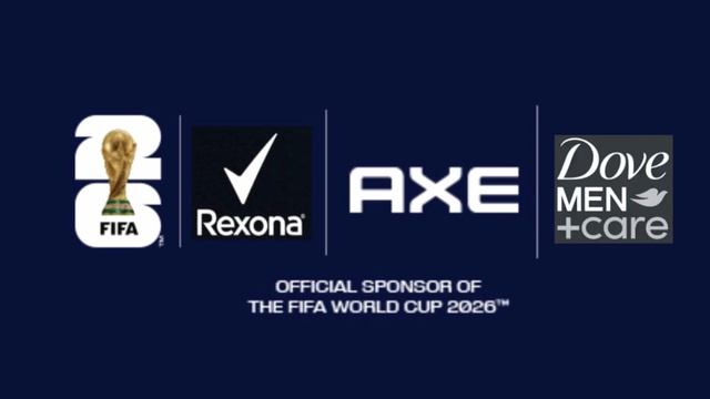 Rexona, AXE & Dove Men+Care - Official Partner of the FIFA World Cup 26 in Canada, Mexico & USA