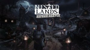 nested lands Новинка!!! первый пуск