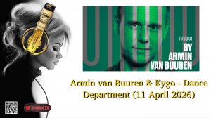 Armin van Buuren & Kygo - Dance Department (11 April 2026)