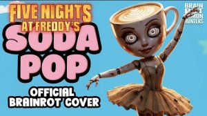 СОДОВАЯ ПОП-МУЗЫКА X ИТАЛЬЯНСКИЙ БРЕЙНРОТ (Five Nights At Freddy`s Edition)