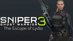 Sniper Ghost Warrior 3 ПОБЕГ ЛИДИИ Часть 2