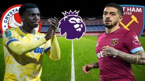 ФУТБОЛ ЧЕМПИОНАТ АНГЛИИ АПЛ.  КРИСТАЛ ПЭЛАС - ВЕСТ ХЭМ.  ТЕКСТОВАЯ ОНЛАЙН ТРАНСЛЯЦИЯ