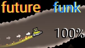 (On mobile) Future funk 100% (new hardest) jump from X