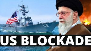US Declares BLOCKADE Of Iran Hormuz Blockade; China THREATENED With Tariffs  The Enforcer News