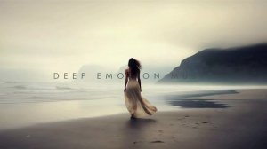 Deep Chillout | Deep Emotional Music | Ambient Playlist