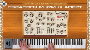 Dreadbox Murmux Adept: Musical Exploration