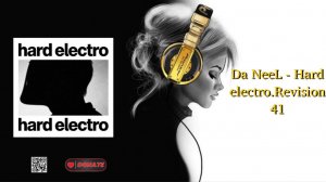 Da NeeL - Hard electro.Revision 41