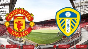 Манчестер Юнайтед - Лидс | Текстовая трансляция