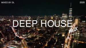 Deep House Mix 2026 🌃 Weekend Chill Session ｜ Relax & Enjoy