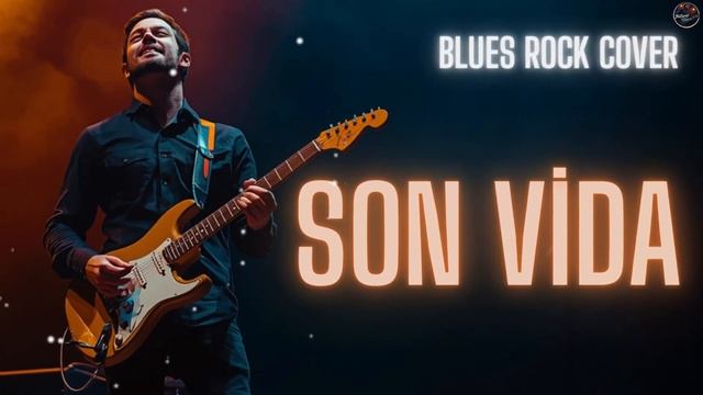 Son Vida! I Azerbaijani Song  (Blues Rock Cover)
