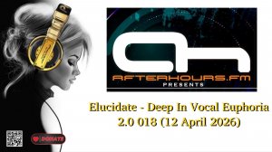 Elucidate - Deep In Vocal Euphoria 2.0 018 (12 April 2026)