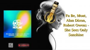 Fa Be, Moat, Alan Dixon, Robert Owens - She Sees Only Sunshine