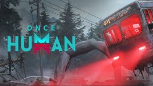 Once Human ВЫЖИВАЕМ СТРОИМСЯ ОХОТИМСЯ