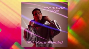 Onyxxide - Dirol (Ad Voca Remix)