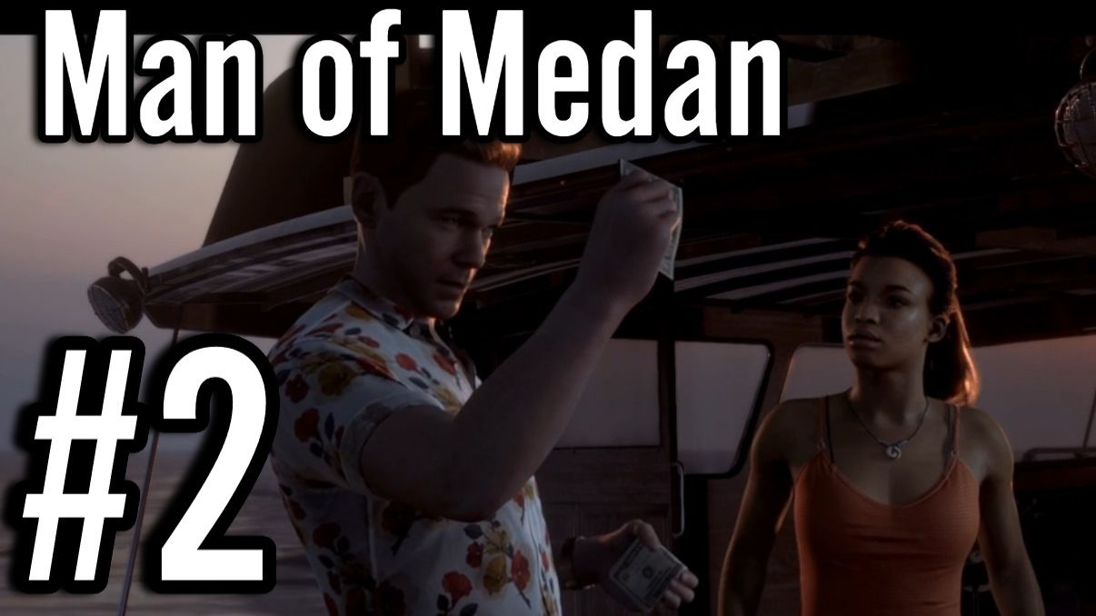 Dark Pictures Man of Medan Часть №2