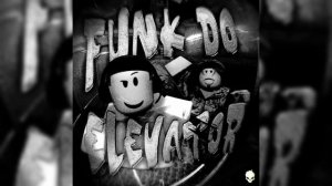 FUNK DO ELEVATOR ( x1.0) – MXZI