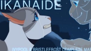 Ikanaide ✦ Warriors Ivypool & Bristlefrost Complete MAP (КОТЫ ВОИТЕЛИ МАП ПЕРЕЗАЛИВ)