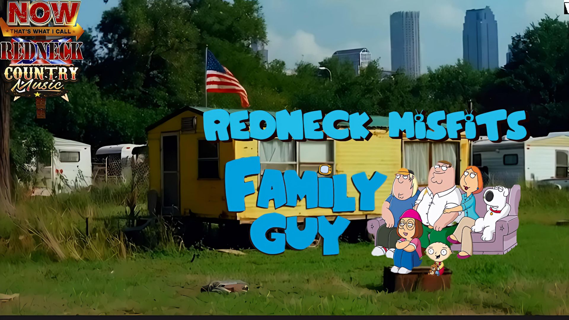 Family guy — Redneck Misfits (Redneck Country Music is...)